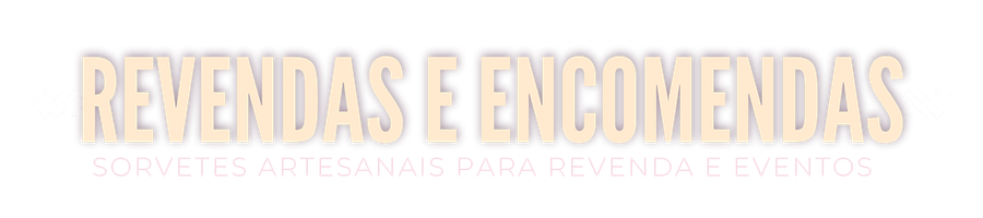 Revendas e Encomendas